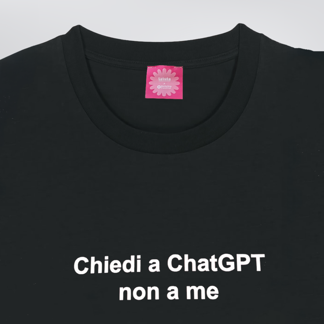 T-Shirt | Chiedi a ChatGPT non a me 🤖